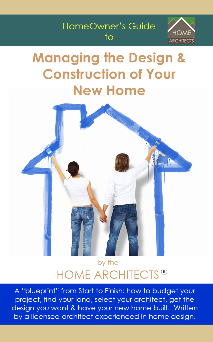 HomeOwners Guide to Managing the Design & Construction of Your New Home